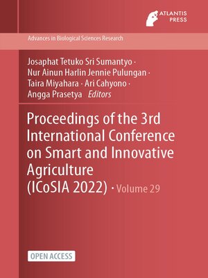 cover image of Proceedings of the 3rd International Conference on Smart and Innovative Agriculture (ICoSIA 2022)